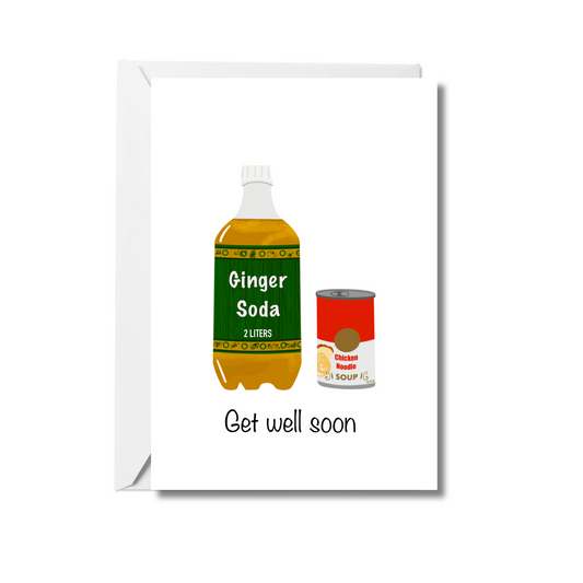 Gingerale and soup get well card